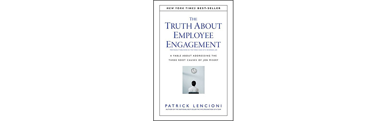The truth about employee engagement, Patrick Lencioni